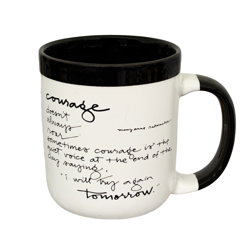 Courage "…Quiet Voice At the End Of The Day, I Will Try Again Tomorrow" Coffee